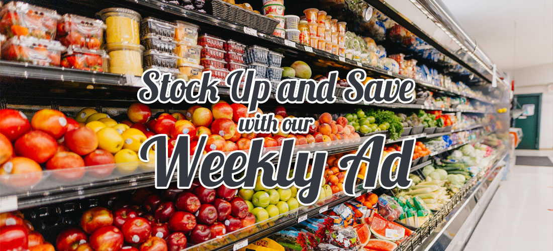 Stock up and save with our weekly ad!